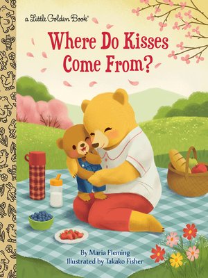 cover image of Where Do Kisses Come From?